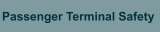 Passenger Terminal Safety